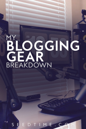 Blogging gear breakdown